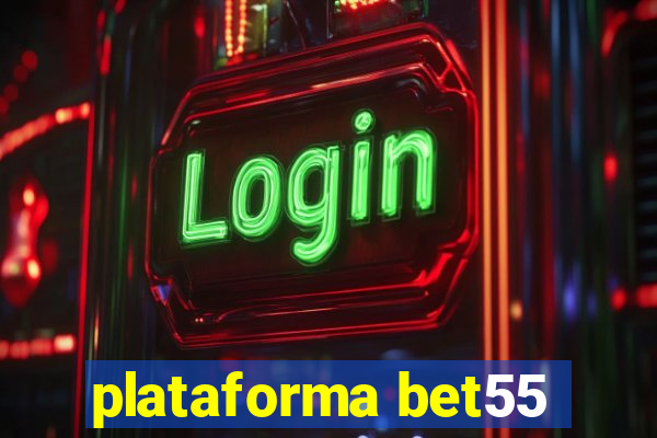 plataforma bet55